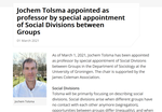 Jochem Tolsma appointed as professor by special appointment of social divisions between groups.